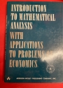 Introduction to Mathematical Analysis with Applications to Problems of Economics.