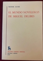 El Mundo Novelesco de Miguel Delibes.
