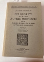 Les Regrets et autres Oeuvres Poetiques (Les Antiquitez de Rome, Plus un Songe etc) Text Etabli par J Jolliffe.