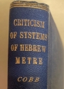 A Criticism of Systems of Hebrew Metre. An Elementary Treatise.