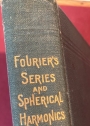 An Elementary Treatise on Fourier's Series and Spherical, Cylindrical and Ellipsoidal Harmonics, with Applications to Problems in Mathematical Physics.