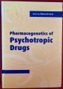 Pharmacogenetics of Psychotropic Drugs.