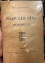 Sous les Pins Tranquilles.
