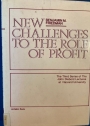 New Challenges to the Role of Profit.
