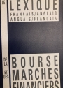Le Lexique Français/Anglais, Anglais/Français de la Bourse et des Marchés Financiers.