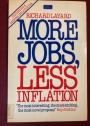 More Jobs, Less Inflation.