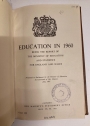 Education in 1960 Being The Report of The Ministry of Education and The Statistics of Public Education for England and Wales.