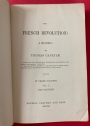 The French Revolution: A History in Three Volumes. (Thomas Carlyle's Collected Works)