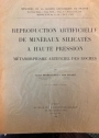 Reproduction Artificielle de Minéraux Silicatés à Haute Pression - Métamorphisme Artificiel des Roches.