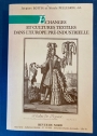 Échanges et Cultures Textiles dans l'Europe Pré-Industrielle: Actes du Colloque de Rouen, 17-19 Mai 1993.