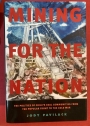 Mining for the Nation. The Politics of Chile's Coal Communities from the Popular Front to the Cold War.