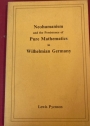 Neohumanism and the Persistence of Pure Mathematics in Wilhelmian Germany.