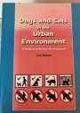 Dogs and Cats in the Urban Environment. A Handbook of Municipal Pet Management. 2nd Edition.