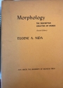 Morphology. The Descriptive Analysis of Words.