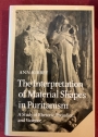The Interpretation of Material Shapes in Puritanism. A Study of Rhetoric, Prejudice, and Violence.