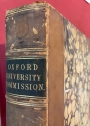 Report of Her Majesty's Commissioners Appointed to Inquire into the State, Discipline, Studies, and Revenues of the University and Colleges of Oxford.
