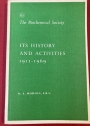 The Biochemical Society: Its History and Activities, 1911-1969.