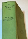 County Court Practice 1982.