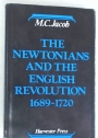 The Newtonians and the English Revolution, 1689 - 1720.