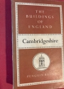 The Buildings of England: Cambridgeshire.
