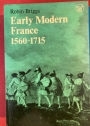 Early Modern France 1560 - 1715.