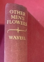 Other Men's Flowers.