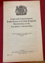 Legal and Constitutional Implications of United Kingdom Membership of the European Communities.