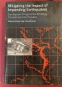 Mitigating the Impact of Impending Earthquakes. Earthquake Prognostics Strategy Transferred into Practice.