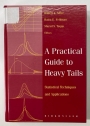 A Practical Guide to Heavy Tails. Statistical Techniques and Applications.