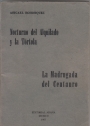 Nocturno del Alquilado y la Tortola; La Madrugada del Centauro.