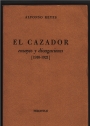 El Cazador. Ensayos y Divagaciones [1910-1921].