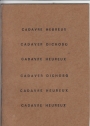 Cadaver Dichoso. No 4, Marzo de 1970. Plus Cadaver Dichosos / Cadavre Heureux, No 6, Dicembre 1971.