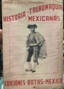 Historia y Tauromaquia Mexicanas.