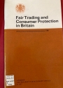 Fair Trading and Consumer Protection in Britain.