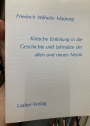 Kritische Einleitung in die Geschichte und Lehrsätze der alten und neuen Musik.