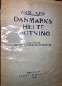 Danmarks Helte Digtning. First Part: Rolf Krake og den Aeldre Skjoldungraekke.