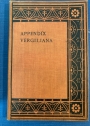 Appendix Vergiliana Recognovit Brevique Adnotatione Critica Instruxit R Ellis.