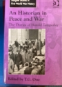 An Historian in Peace and War. The Diaries of Harold Temperley.