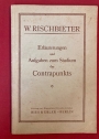 Erläuterungen und Aufgaben zum Studium des Contrapunkts.