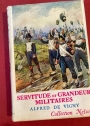 Servitude et Grandeur Militaires. Edited by C L Freeman.