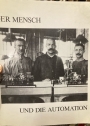 Der Mensch und die Automation. Historische Aspekte. Ausstellung in der Fabrikhalle Osloer Strasse 12 vom 12. Oktober bis 14. Dezember 1984.