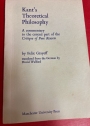 Kant's Theoretical Philosophy: A Commentary to the Central Part of the Critique of Pure Reason.