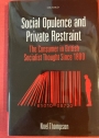 Social Opulence and Private Restraint. The Consumer in British Socialist Thought Since 1800.