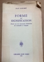 Forme et Signification. Essais sur Les Structures Littéraires de Corneille à Claudel.
