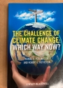 The Challenge of Climate Change. Which Way Now?