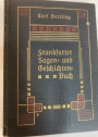 Frankfurter Sagen- und Geschichten-Buch.