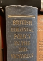 British Colonial Policy in the Mid-Victorian Age - South Africa, New Zealand, West Indies.