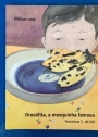 Drosofila, a Mosquinha Famosa.