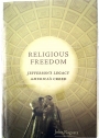 Religious Freedom: Jefferson's Legacy, America's Creed.