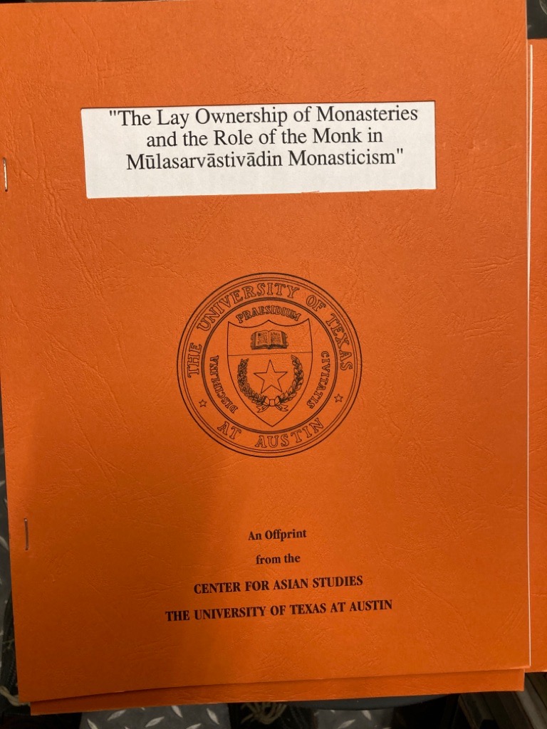 The Lay Ownership of Monasteries and the Role of the Monk in Mulasarvastivadin Monasticism.